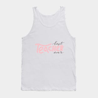 Best teacher ever typography print. Tank Top